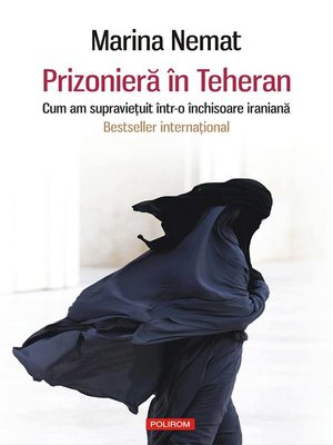cover image of Prizonieră în Teheran. Cum am supraviețuit într-o închisoare iraniană